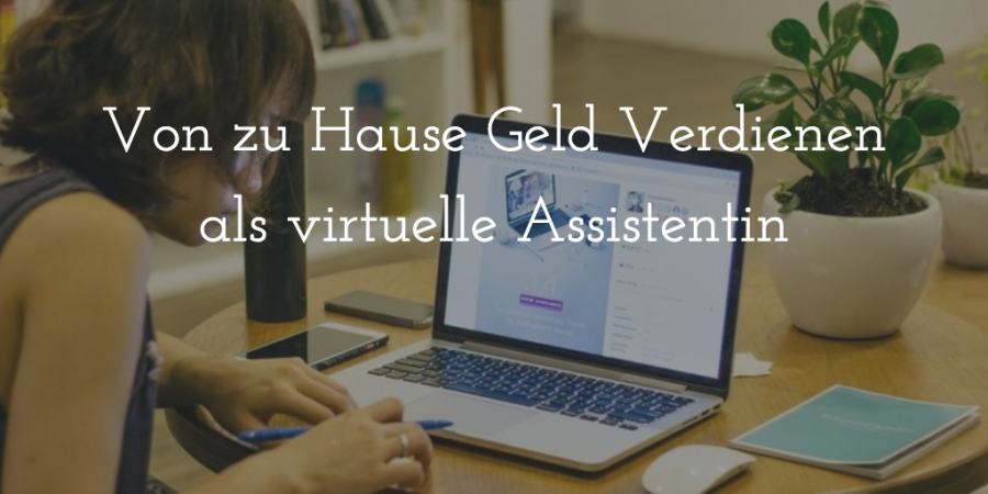 Von zu Hause Geld verdienen als virtuelle Assistenz
